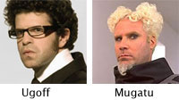 Ugoff and Mugatu